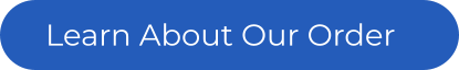 Learn About Our Order