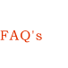 FAQ's